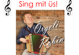 Singen mit Örgeli-Robin